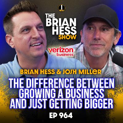 Episode 964 | The Difference Between Growing a Business and Just Getting Bigger
