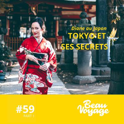 #59 - Diane au Japon (partie 1) : Tokyo et ses secrets, au cœur du pays des contrastes