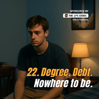 22. Degree. Debt. And nowhere to be.