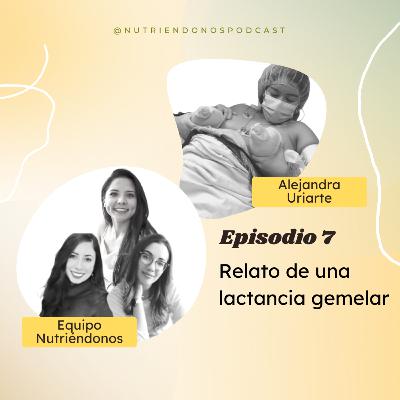 T2 Ep. 07 Relato de una lactancia gemelar.