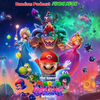 Episode 449: Super Mario Bros Galaxy Movie, Daredevil: Born Again, Monarch: Legacy of Monsters, and More