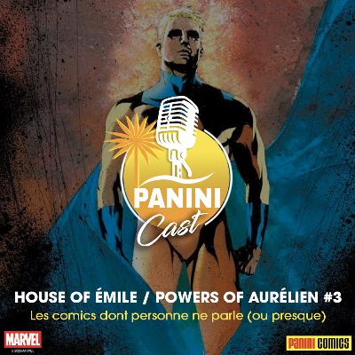 House of Emile / Powers of Aurélien #3 - Les comics dont personne ne parle (ou presque !)