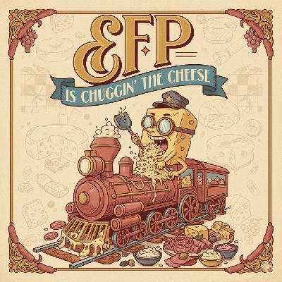 Everything's Fine Probably Ep 30 Chuggin the Cheese
