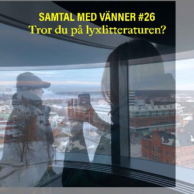 #26 Tror du på lyxlitteraturen?