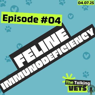 Feline Immunodeficiency (FIV)