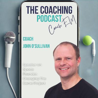 Sports Coach 194#: John O'Sullivan - Why Your Influence Is Never Neutral
