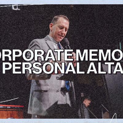 A Corporate Memorial A Personal Altar | Pastor Michael Ensey