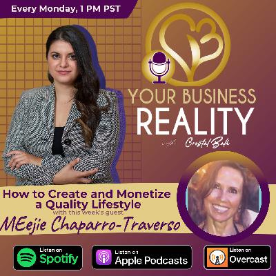 How to Create and Monetize a Quality Lifestyle, MEejie Chaparro-Traverso with CB