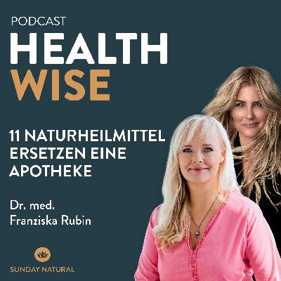 #161 Naturheilmittel ersetzen eine Apotheke. Mit Dr. med. Franziska Rubin & Jennifer Knäble #161 Naturheilmittel ersetzen eine Apotheke. Mit Dr. med. Franziska Rubin & Jennifer Knäble