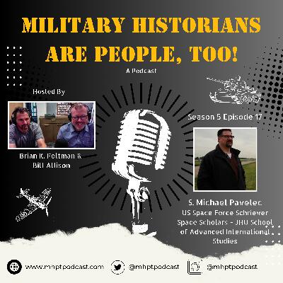 S5E17 S. Michael Pavelec - US Space Force Schriever Scholars Program