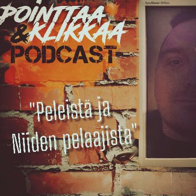Pointtaa ja Klikkaa Podcast #1: Peleistä tehdyt elokuvat Pointtaa ja Klikkaa Podcast #1: Peleistä tehdyt elokuvat