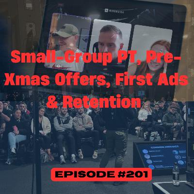 Q4 Plays: Small-Group PT, Pre-Xmas Offers, First Ads & Retention Q&A No.201