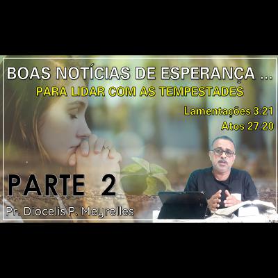Boas Notícias de Esperança - Parte 2