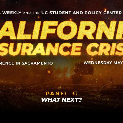 Special Episode: California Insurance Crisis – What Next?