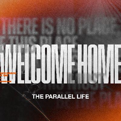 The Parallel Life