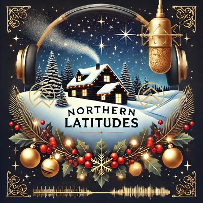 Northern Latitudes: The Christmas Special