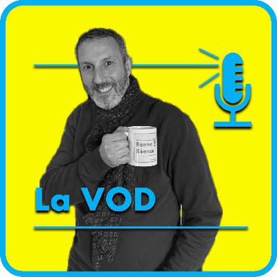 Ep8 : La VOD