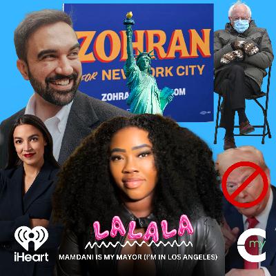 Zohran Mamdani Is My Mayor (I'm in Los Angeles) Zohran Mamdani Is My Mayor (I'm in Los Angeles)