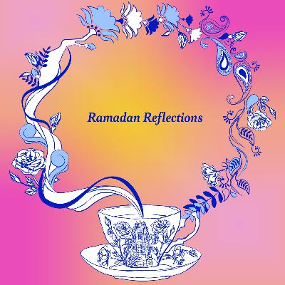Ramadan Reflections