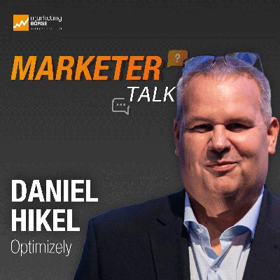 Marketer Talk mit Daniel Hikel