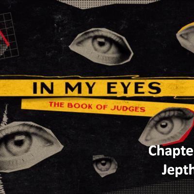 Judges Chapter 11 | Jepthah | Linden Good
