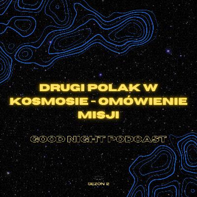 Drugi polak w kosmosie - omówienie misji