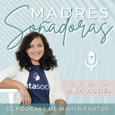 7. Soñando con Ana Aldea