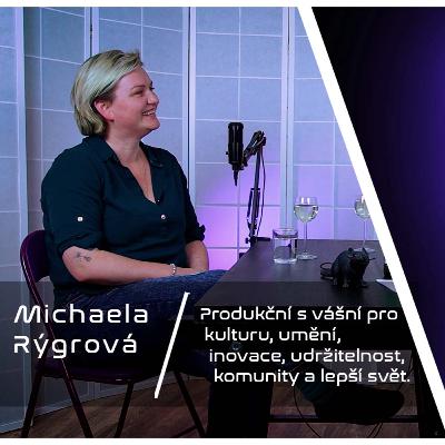 Krysí doupě /Michaela Rýgrová: Frčím si na životě, kdyby každý zažil Burning Mana, svět by byl lepší.