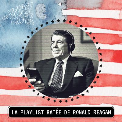 La playlist ratée de Ronald Reagan La playlist ratée de Ronald Reagan