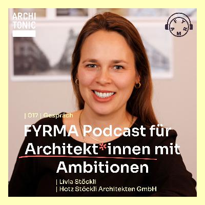 017 | Gespräch | Livia Stöckli | Hotz Stöckli Architekten GmbH 017 | Gespräch | Livia Stöckli | Hotz Stöckli Architekten GmbH