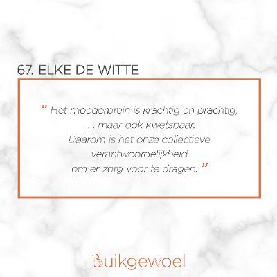 67. Elke De Witte (De moederbreinmythe: Waarom moeders én hun brein meer zorg verdienen)