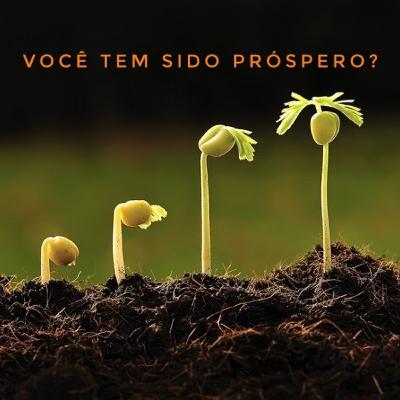Nova Série de episódios em duplas é inaugurada com o tema Prosperidade.