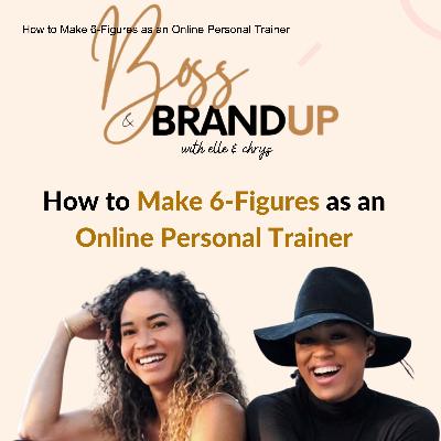 How to Make 6-Figures as an Online Personal Trainer