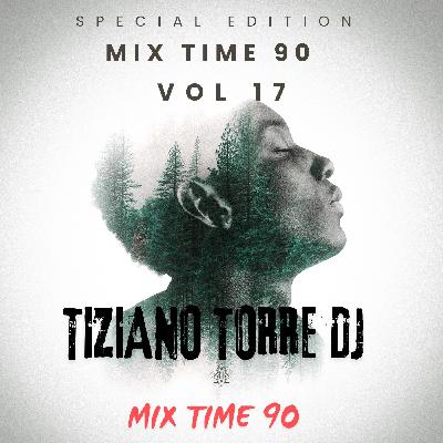 MIX TIME 90s Episodio 17   ( Special Edition: Techno  90 ) MIX TIME 90s Episodio 17   ( Special Edition: Techno  90 )