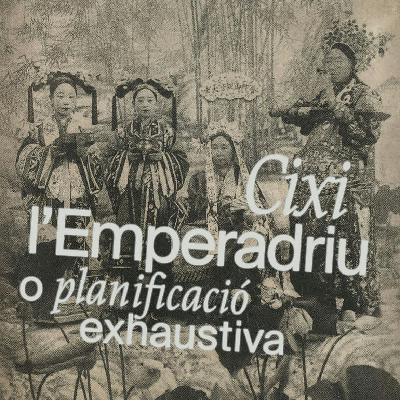 Cixi l'emperadriu o planificar exhaustivament