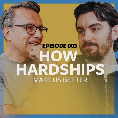 How hardships help us become better • Dano Wilberger