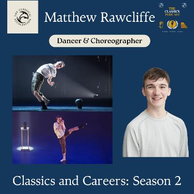 Matthew Rawcliffe, Dancer & Choreographer: Classics and Careers