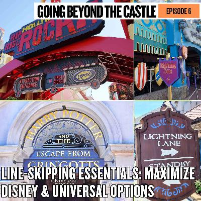 Line-Skipping Essentials: Maximize Disney & Universal Options
