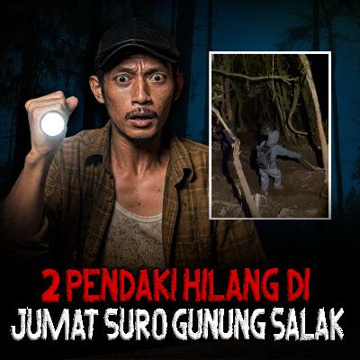 PENDAKIAN PALING HOROR MALAM SURO!! HILANGNYA 2 PENDAKI SAMPE KORBAN PRAMUGARI DI GUNUNG SALAK PENDAKIAN PALING HOROR MALAM SURO!! HILANGNYA 2 PENDAKI SAMPE KORBAN PRAMUGARI DI GUNUNG SALAK