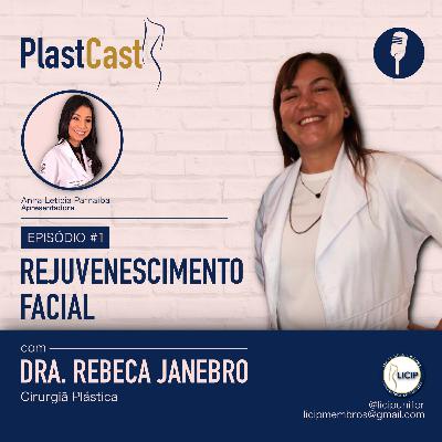 PlastCast #1 | Rejuvenescimento Facial