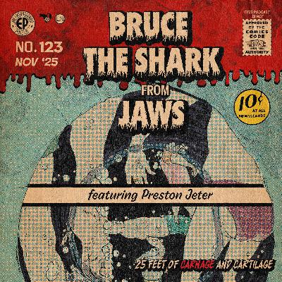 123. Bruce the Shark from 'Jaws' w/Preston Jeter 123. Bruce the Shark from 'Jaws' w/Preston Jeter