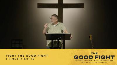Fight The Good Fight