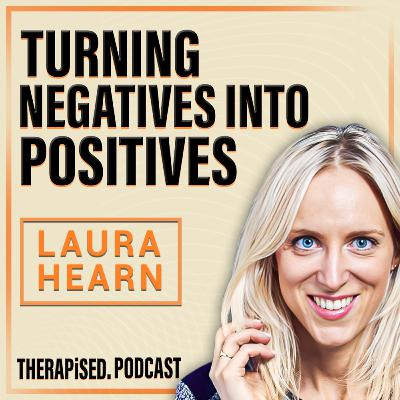 Ep 11: Turning Your Biggest Struggles Into Your Greatest Strengths with Laura Hearn
