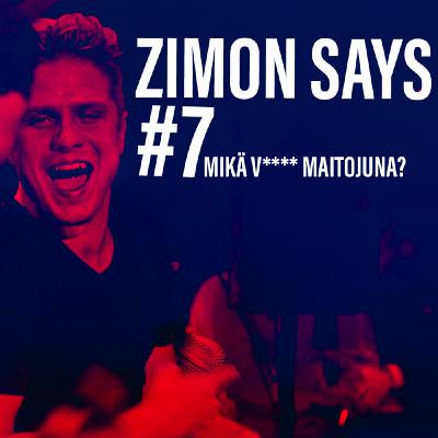 #7 - Mikä v**** maitojuna?