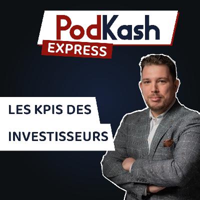 Express 7 - Les KPIs des investisseurs