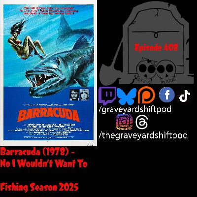 Barracuda (1978) - No I Wouldn't Want to - Fishing Season 2025