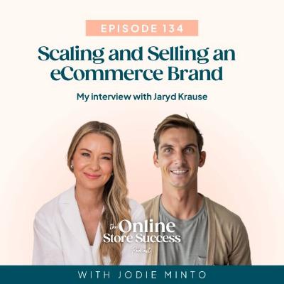 134. Scaling and Selling an eCommerce Brand-  my interview with Jaryd Krause 134. Scaling and Selling an eCommerce Brand-  my interview with Jaryd Krause