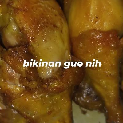 #cerita goreng ayam