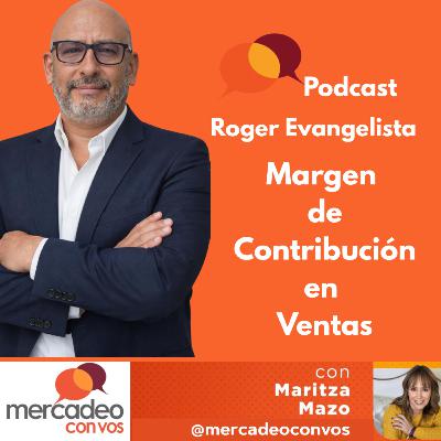 Márgen de Contribución con Roger Evangelista
