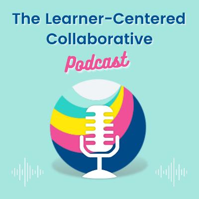 Episode 21: Leading With a Learner-Centered Vision at Conway Academy (with Tina Meglich)